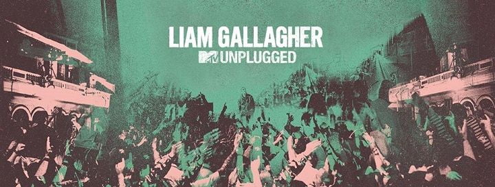 liam gallagher mtv unplugged