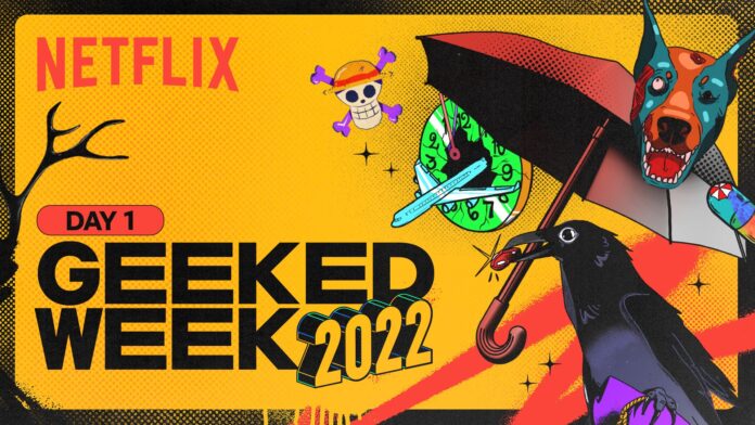 Netflix Geeked Week 2022: Día 1
