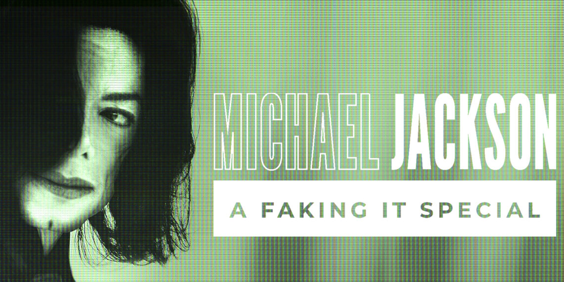 Michael Jackson: A Faking It Special